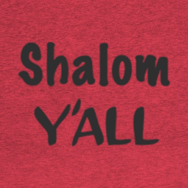 Shalom Y'All by CreativeDesignStore